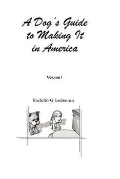 Paperback A Dog's Guide to Making It in America Book