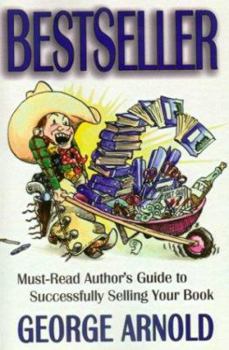 Paperback Bestseller: Must-Read Author's Guide to Sucessfully Selling Your Book