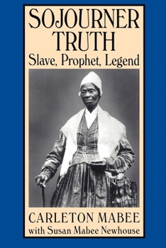 Paperback Sojourner Truth: Slave, Prophet, Legend Book