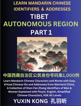Paperback Tibet Autonomous Region of China (Part 1): Learn Mandarin Chinese Characters and Words with Easy Virtual Chinese IDs and Addresses from Mainland China Book