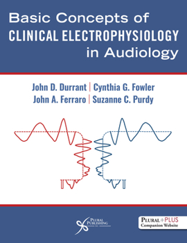 Hardcover Basic Concepts of Clinical Electrophysiology in Audiology Book