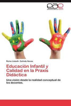 Paperback Educacion Infantil y Calidad En La Praxis Didactica [Spanish] Book