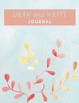 Paperback Draw and Write Journal: A book of writing and drawing paper for everyone Book