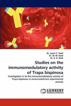 Studies on the immunomodulatory activity of Trapa bispinosa: Investigation in to the immunomodulatory activity of Trapa bispinosa in immunodeficient experimental animals