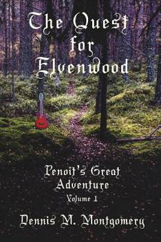 Paperback The Quest for Elvenwood: or Penoit's Great Adventure Book