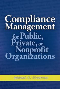 Hardcover Compliance Management for Public, Private, or Nonprofit Organizations Book