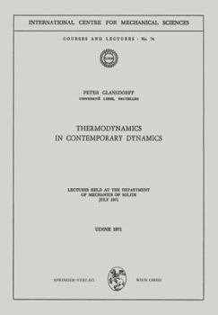 Paperback Thermodynamics in Contemporary Dynamics: Lectures Held at the Department of Mechanics of Solids July 1971 Book