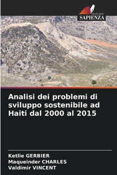 Paperback Analisi dei problemi di sviluppo sostenibile ad Haiti dal 2000 al 2015 [Italian] Book