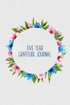 Five Year Gratitude Journal: One Line a Day Keepsake Diary -  Floral Wreath