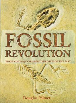 Hardcover Fossil Revolution: The Finds That Changed Our View of the Past Book