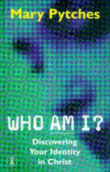 Paperback Who Am I?: Discovering Your Identity in Christ (Hodder Christian Books) Book