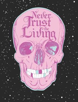 Paperback Never Trust The Living, Skull Composition Notebook College Ruled 110 Pages: Pastel Goth Aesthetic, Emo Notebook School Writing Journal for Students Te Book