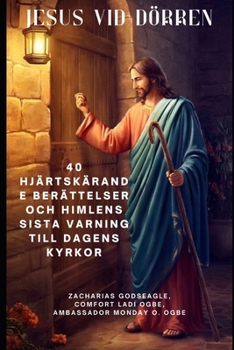 Paperback Jesus VID Dörren: 40 hjärtskärande berättelser och himlens sista varning till dagens kyrkor [Swedish] Book