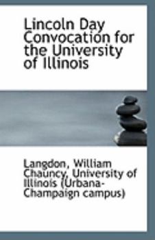 Lincoln Day Convocation for the University of Illinois