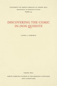 Discovering the Comic in Don Quixote (North Carolina Studies in the Romance Languages and Literatures)