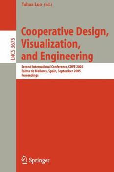 Paperback Cooperative Design, Visualization, and Engineering: Second International Conference, Cdve 2005, Palma de Mallorca, Spain, September 18-21, 2005, Proce Book
