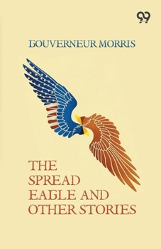 The Spread Eagle And Other Stories