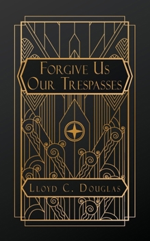 Paperback Forgive Us Our Trespasses Book