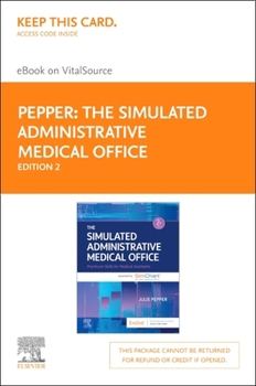 Printed Access Code The Simulated Administrative Medical Office - Elsevier eBook on Vitalsource (Retail Access Card): The Simulated Administrative Medical Office - Elsevi Book