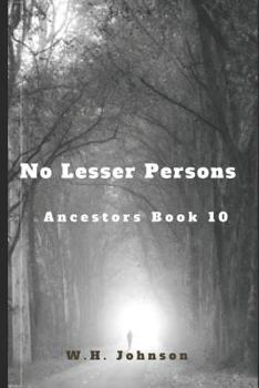 Paperback No Lesser Persons: Ancestors - Book 10 Book