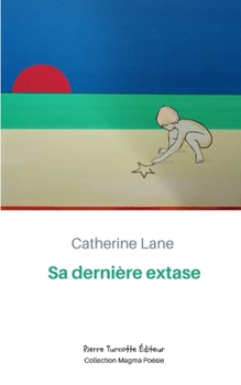 Sa dernière extase (French Edition)