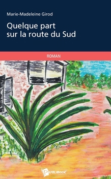 Paperback Quelque part sur la route du Sud [French] Book