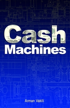 Paperback Cash Machines: How to Build or Purchase Machines That Generate Passive Income Book