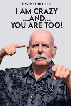 Paperback I Am Crazy ...And... You Are Too! Book