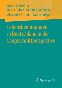 Paperback Lebensbedingungen in Deutschland in Der Längsschnittperspektive [German] Book