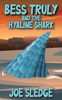 Paperback Bess Truly And The Hyaline Shark Book