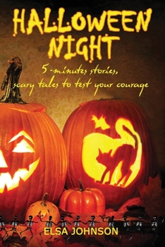 Paperback Halloween Night: 5-minutes stories, scary tales to test your courage Book