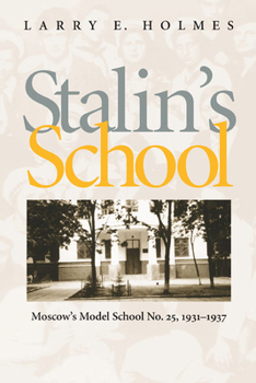 Paperback Stalin's School: Moscow's Model School No. 25, 1931-1937 Book