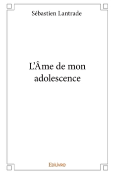 Paperback L'Âme de mon adolescence [French] Book