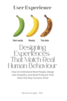 Paperback Designing Experiences That Match Real Human Behaviour Book