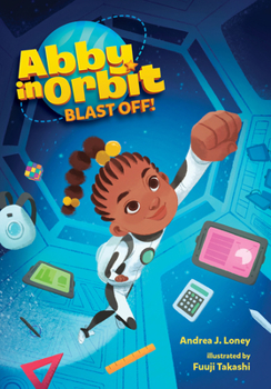 Blast Off! - Book #1 of the Abby in Orbit