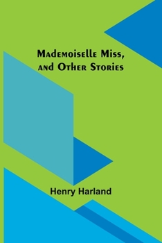 MADEMOISELLE MISS & OTHER (The Decadent consciousness)