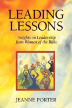Paperback Leading Lessons: Insights on Leadership from Women of the Bible Book