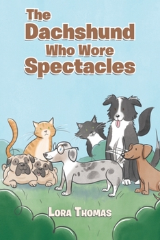 Paperback The Dachshund Who Wore Spectacles Book