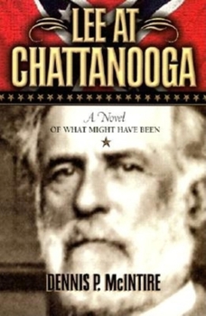 Paperback Lee at Chattanooga: A Novel of What Might Have Been Book