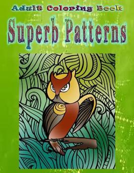 Paperback Adult Coloring Book Superb Patterns: Mandala Coloring Book