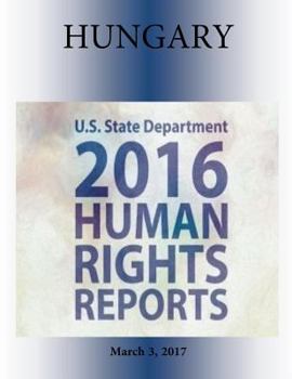 Paperback HUNGARY 2016 HUMAN RIGHTS Report Book