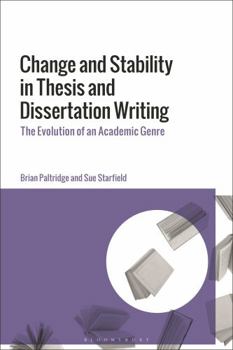 Paperback Change and Stability in Thesis and Dissertation Writing: The Evolution of an Academic Genre Book