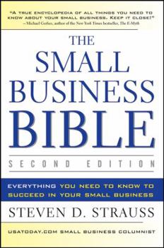 Paperback The Small Business Bible: Everything You Need to Know to Succeed in Your Small Business Book