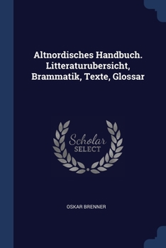 Paperback Altnordisches Handbuch. Litteraturubersicht, Brammatik, Texte, Glossar Book