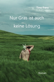 Paperback Nur Gras ist auch keine Lösung [German] Book