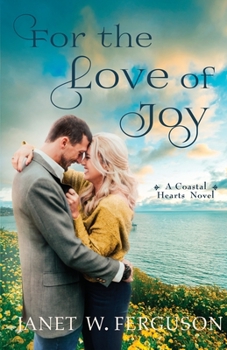 Paperback For the Love of Joy: A Coastal Hearts Novel Book