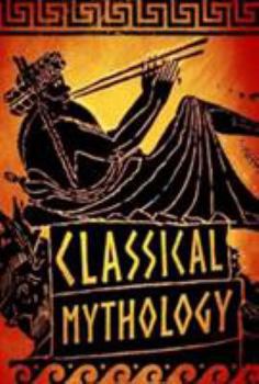 Hardcover Classical Mythology (Barnes & Noble Leatherbound Classic Collection) (Amazing Values) Book
