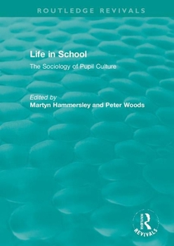 Hardcover Life in School: The Sociology of Pupil Culture Book