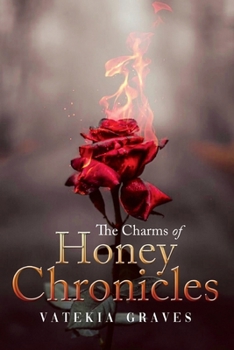 Paperback The Charms of Honey Chronicles Book