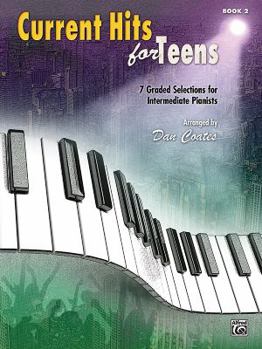 Paperback Current Hits for Teens, Bk 2: 7 Graded Selections for Intermediate Pianists Book